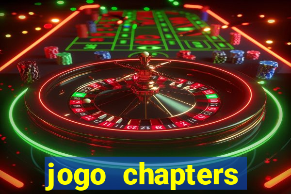jogo chapters diamantes infinitos